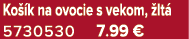 Ko k na ovocie s vekom,  lt  5730530 7.99 €