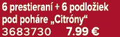 6 prestieran + 6 podlo iek pod poh re „Citr ny“ 3683730 7.99 €