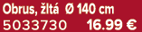 Obrus, lt    140 cm 5033730 16.99 €