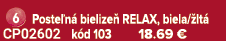 ￼ Poste n bielize  RELAX, biela/ lt  CP02602 k d 103 18.69 €