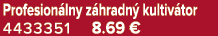 Profesion lny z hradn kultiv tor 4433351 8.69 €