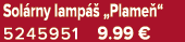 Sol rny lamp  „Plame “ 5245951 9.99 €
