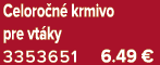 Celoro n krmivo pre vt ky 3353651 6.49 €