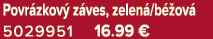 Povr zkov z ves, zelen /b  ov  5029951 16.99 €