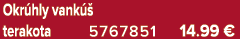 Okr hly vank  terakota 5767851 14.99 €