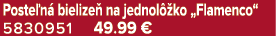 Poste n bielize  na jednol  ko „Flamenco“ 5830951 49.99 €