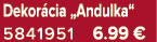 Dekor cia „Andulka“ 5841951 6.99 €