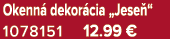 Okenn dekor cia „Jese “ 1078151 12.99 €