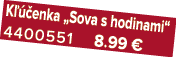 K  enka „Sova s hodinami“ 4400551 8.99 €