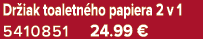 Dr iak toaletn ho papiera 2 v 1 5410851 24.99 €
