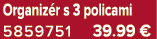 Organiz r s 3 policami 5859751 39.99 €