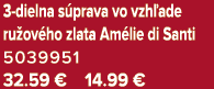 3 dielna s prava vo vzh ade ru ov ho zlata Am lie di Santi 5039951 32.59 € 14.99 €
