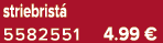 striebrist 5582551 4.99 €