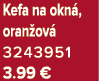Kefa na okn , oran ov 3243951 3.99 €