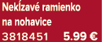 Nek zav ramienko na nohavice 3818451 5.99 €