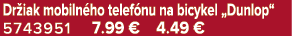 Dr iak mobiln ho telef nu na bicykel „Dunlop“ 5743951 7.99 € 4.49 €
