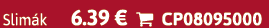 Slim k 6.39 €  CP08095000