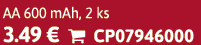 AA 600 mAh, 2 ks 3.49 €  CP07946000