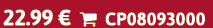 22.99 €  CP08093000