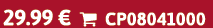 29.99 €  CP08041000