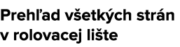 Preh ad v etk ch str n v rolovacej li te