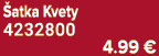  atka Kvety 4232800 4.99 €
