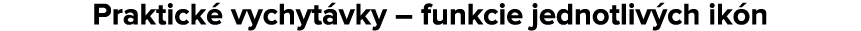 Praktick vychyt vky – funkcie jednotliv ch ik n