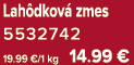 Lah dkov zmes 5532742 19.99 €/1 kg 14.99 €