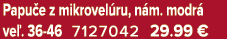 Papu e z mikrovel ru, n m. modr ve . 36 46 7127042 29.99 €