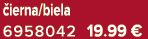  ierna/biela 6958042 19.99 €