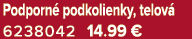 Podporn podkolienky, telov  6238042 14.99 € 