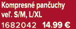 Kompresn pan uchy ve . S/M, L/XL 1682042 14.99 €
