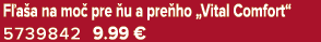 F a a na mo pre  u a pre ho „Vital Comfort“ 5739842 9.99 €