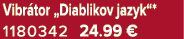 Vibr tor „Diablikov jazyk“* 1180342 24.99 €