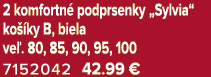 2 komfortn podprsenky „Sylvia“ ko  ky B, biela ve . 80, 85, 90, 95, 100 7152042 42.99 € 