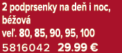 2 podprsenky na de i noc, b  ov  ve . 80, 85, 90, 95, 100 5816042 29.99 €