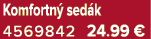 Komfortn sed k 4569842 24.99 €