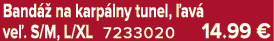 Band  na karp lny tunel,  av  ve . S/M, L/XL 7233020 14.99 €