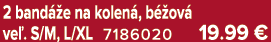 2 band e na kolen , b  ov  ve . S/M, L/XL 7186020 19.99 €