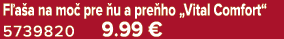 F a a na mo pre  u a pre ho „Vital Comfort“ 5739820 9.99 €