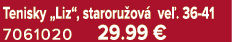 Tenisky „Liz“, staroru ov ve . 36 41 7061020 29.99 €