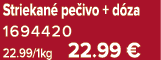 Striekan pe ivo + d za 1694420 22.99/1kg 22.99 €