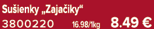 Su ienky „Zaja iky“ 3800220 16.98/1kg 8.49 €
