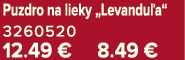 Puzdro na lieky „Levandu a“ 3260520 12.49 € 8.49 €
