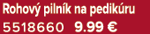 Rohov piln k na pedik ru 5518660 9.99 €