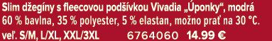 Slim d eg ny s fleecovou pod vkou Vivadia „ ponky“, modr  60 % bavlna, 35 % polyester, 5 % elastan, mo no pra  na 30...