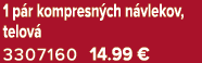 1 p r kompresn ch n vlekov, telov 3307160 14.99 €