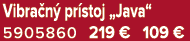 Vibra n pr stoj „Java“ 5905860 219 € 109 €