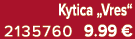 Kytica „Vres“ 2135760 9.99 €
