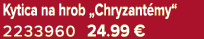 Kytica na hrob „Chryzant my“ 2233960 24.99 €